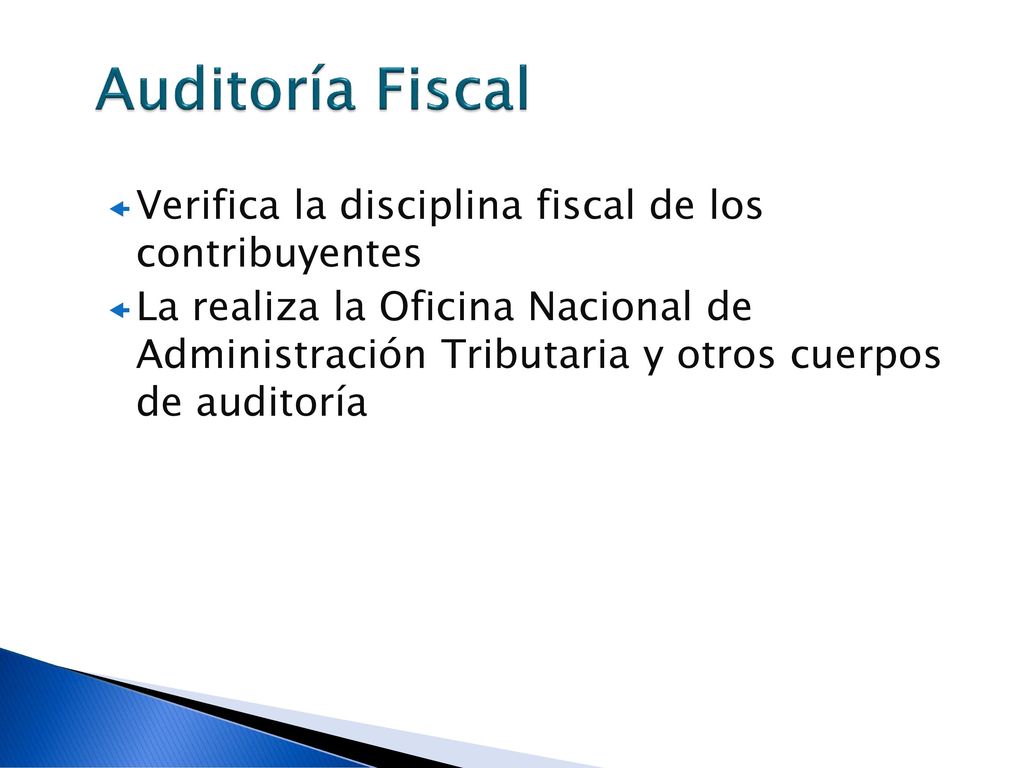 Auditoría Fiscal Verifica la disciplina fiscal de los contribuyentes