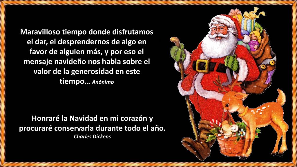 Maravilloso tiempo donde disfrutamos el dar, el desprendernos de algo en favor de alguien más, y por eso el mensaje navideño nos habla sobre el valor de la generosidad en este tiempo… Anónimo