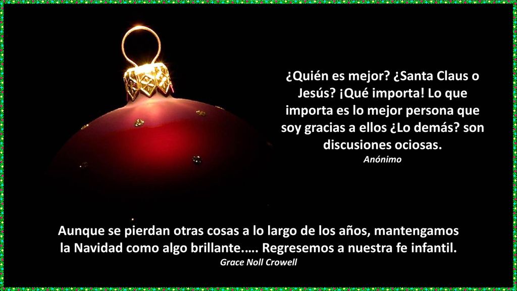 ¿Quién es mejor. ¿Santa Claus o Jesús. ¡Qué importa
