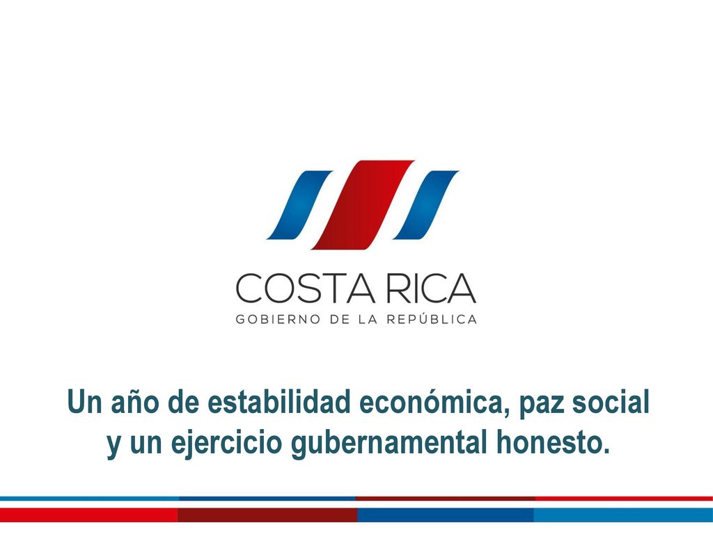 Un año de estabilidad económica, paz social y un ejercicio gubernamental honesto.