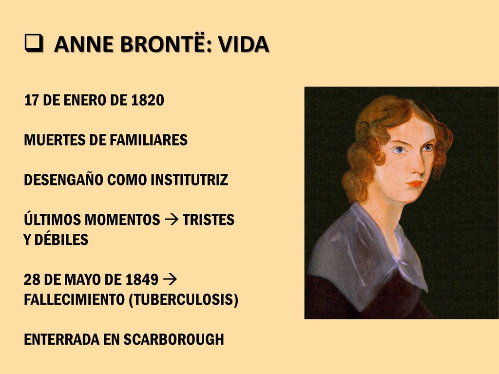 ANNE BRONTË: VIDA 17 DE ENERO DE 1820 MUERTES DE FAMILIARES