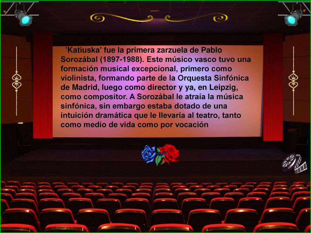 Katiuska fue la primera zarzuela de Pablo Sorozábal ( )
