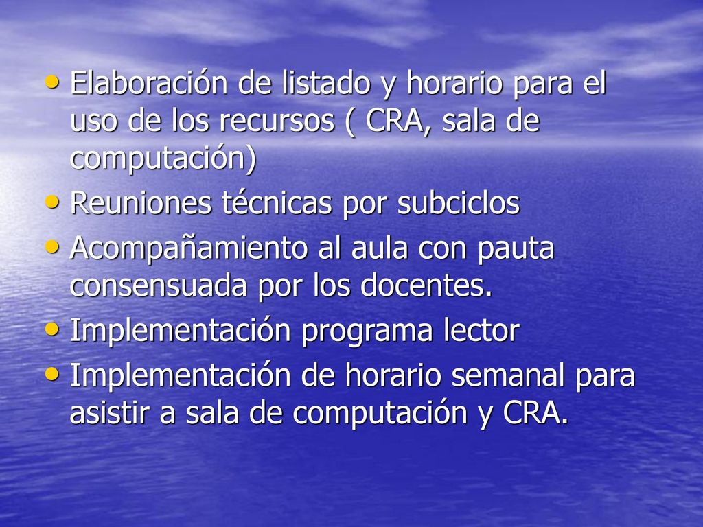 Elaboración de listado y horario para el uso de los recursos ( CRA, sala de computación)