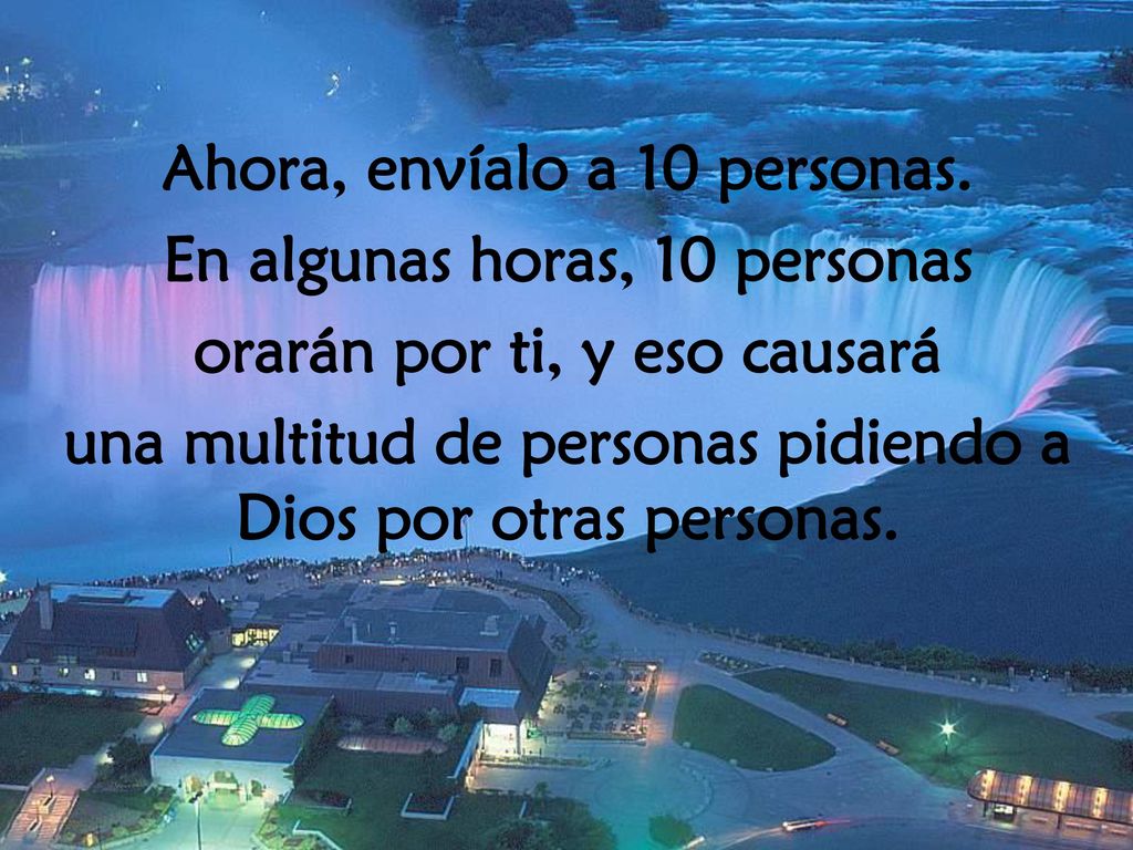 Ahora, envíalo a 10 personas. En algunas horas, 10 personas
