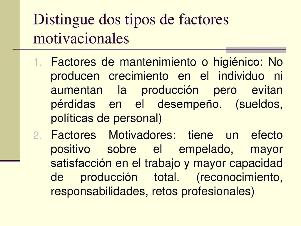 Distingue dos tipos de factores motivacionales