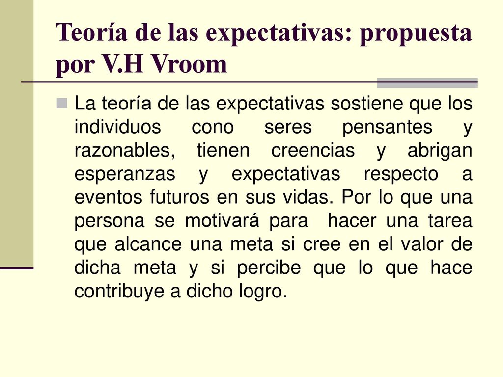 Teoría de las expectativas: propuesta por V.H Vroom