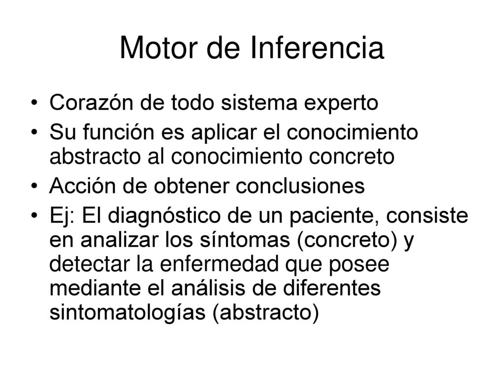 Motor de Inferencia Corazón de todo sistema experto