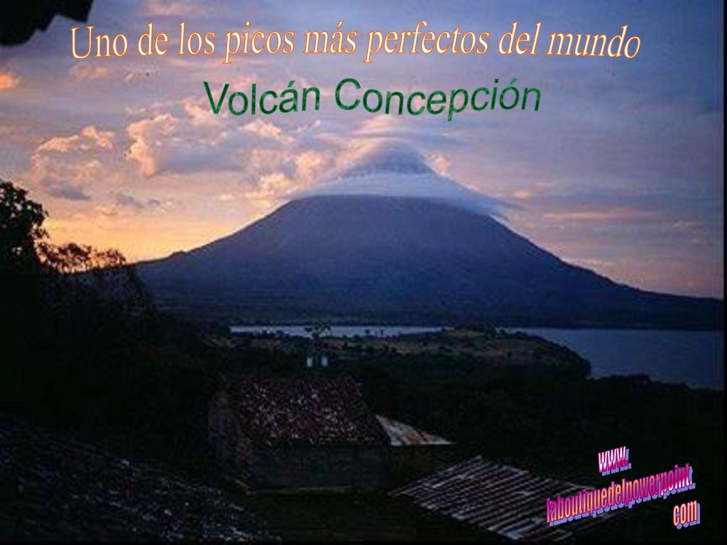 Volcán Concepción Uno de los picos más perfectos del mundo www.