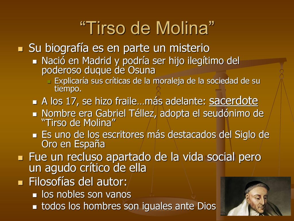 Tirso de Molina Su biografía es en parte un misterio