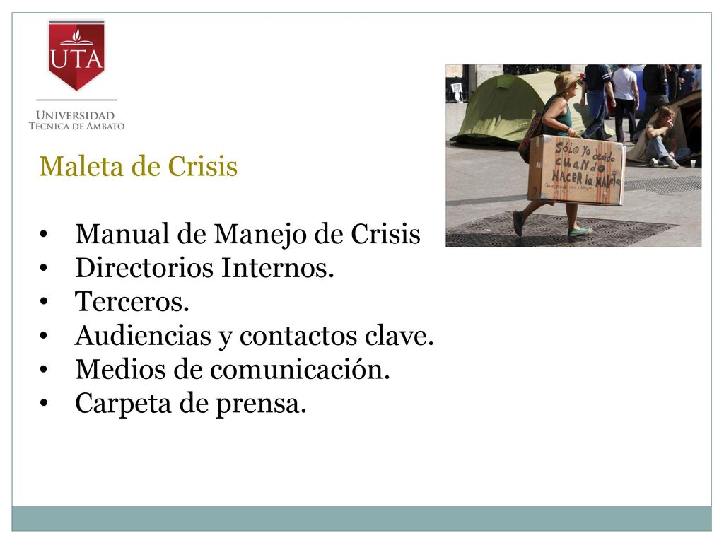Maleta de Crisis Manual de Manejo de Crisis. Directorios Internos. Terceros. Audiencias y contactos clave.