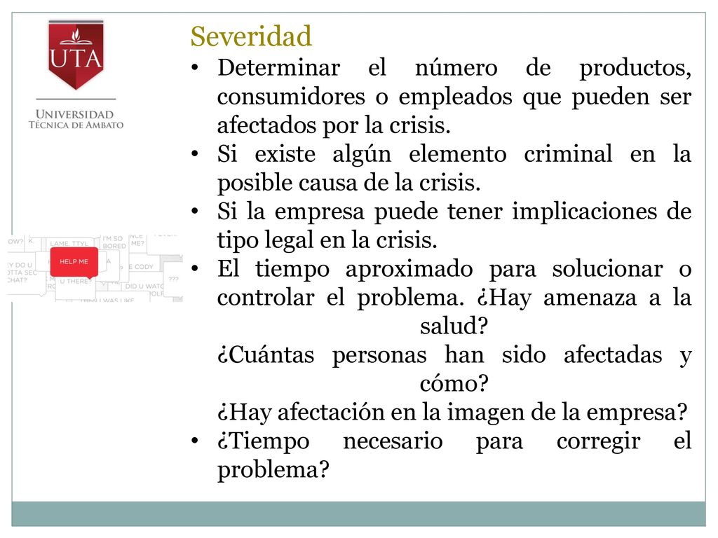 Severidad Determinar el número de productos, consumidores o empleados que pueden ser afectados por la crisis.