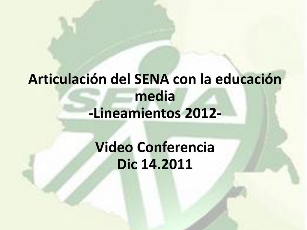 Articulación del SENA con la educación media -Lineamientos Video Conferencia Dic