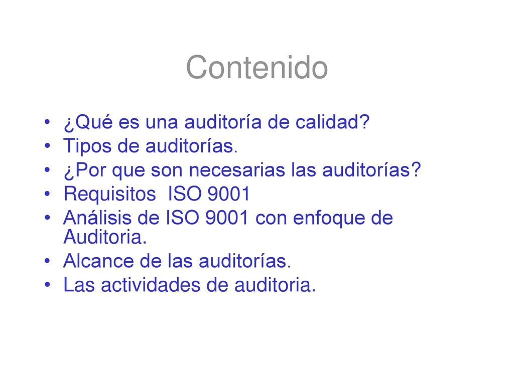 Contenido ¿Qué es una auditoría de calidad Tipos de auditorías.