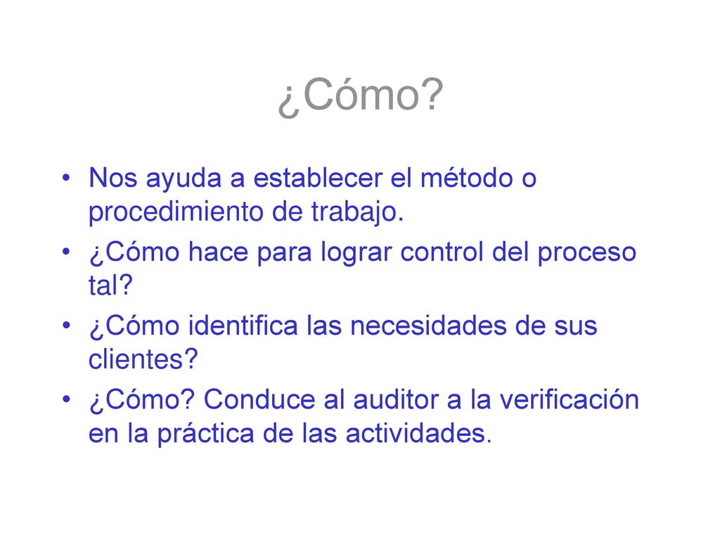 ¿Cómo Nos ayuda a establecer el método o procedimiento de trabajo.