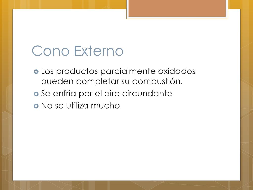 Cono Externo Los productos parcialmente oxidados pueden completar su combustión. Se enfría por el aire circundante.