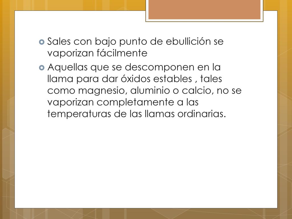 Sales con bajo punto de ebullición se vaporizan fácilmente
