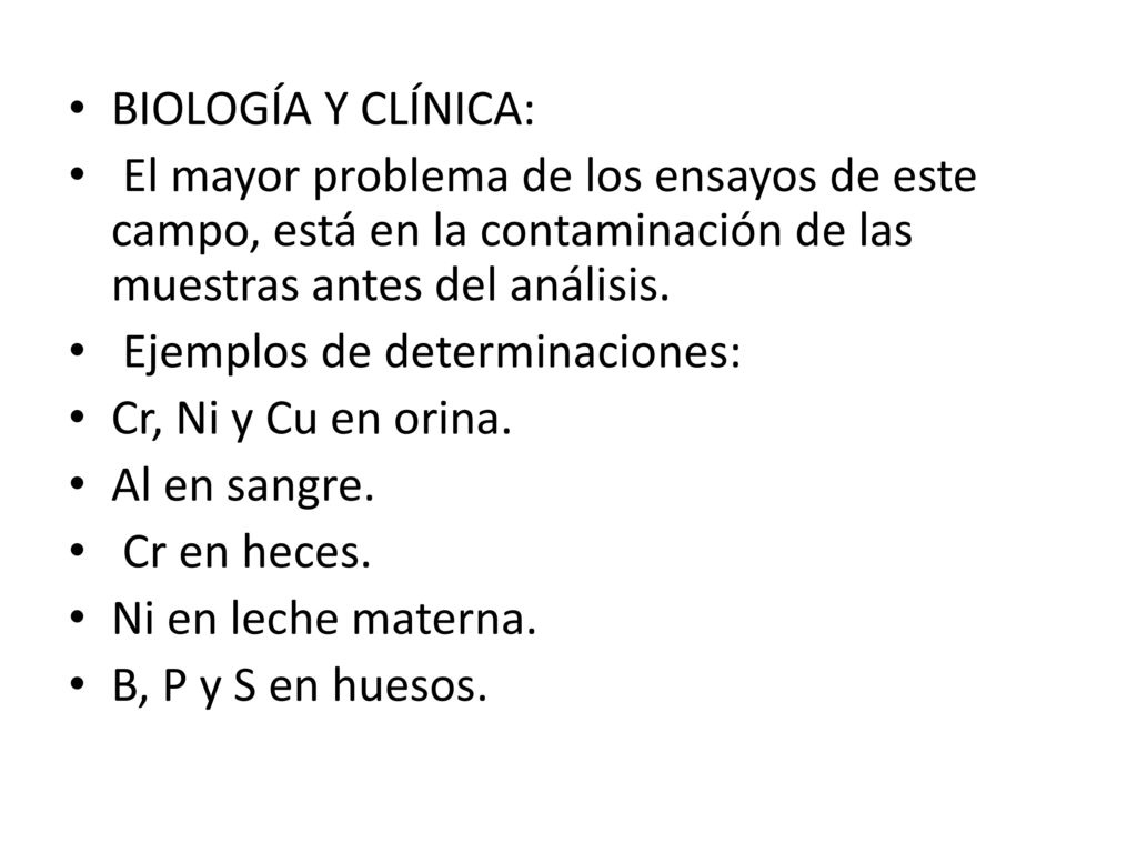 BIOLOGÍA Y CLÍNICA: El mayor problema de los ensayos de este campo, está en la contaminación de las muestras antes del análisis.