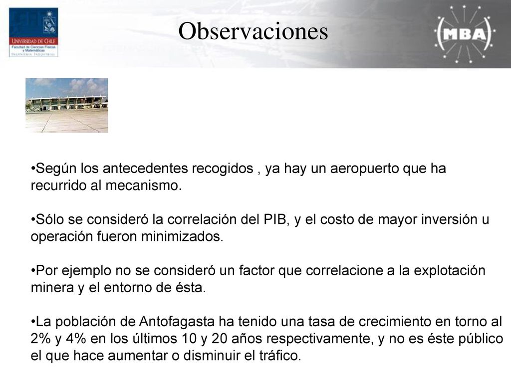 Observaciones Según los antecedentes recogidos , ya hay un aeropuerto que ha recurrido al mecanismo.