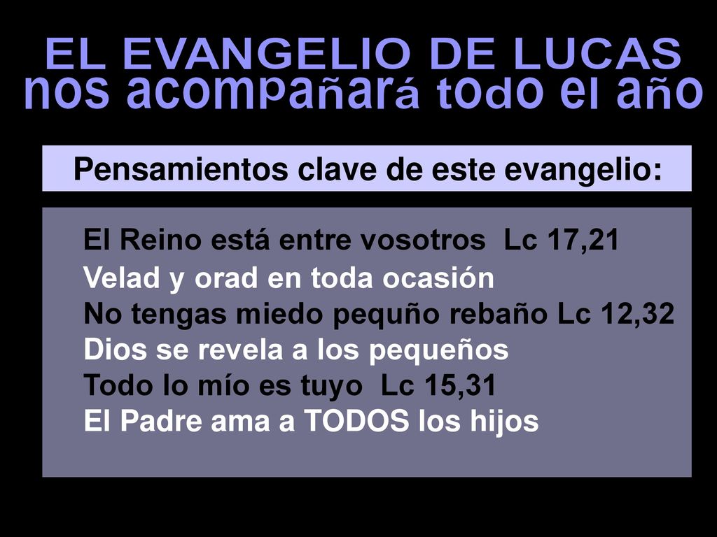 nos acompañará todo el año Pensamientos clave de este evangelio: