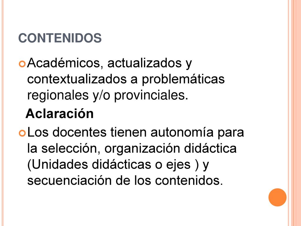 CONTENIDOS Académicos, actualizados y contextualizados a problemáticas regionales y/o provinciales.