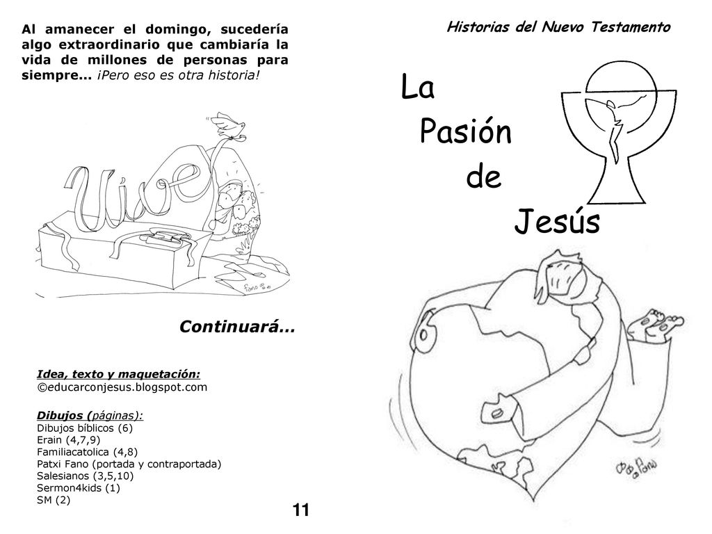 La Pasión de Jesús 11 Continuará… Historias del Nuevo Testamento
