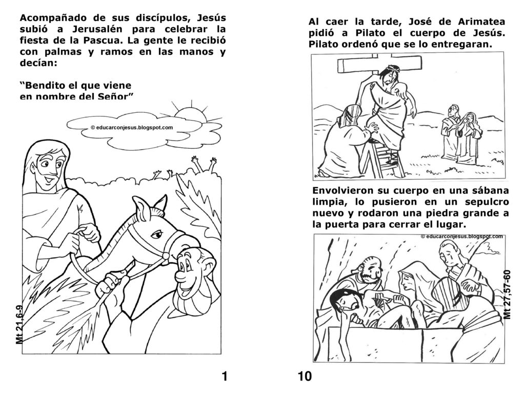 Acompañado de sus discípulos, Jesús subió a Jerusalén para celebrar la fiesta de la Pascua. La gente le recibió con palmas y ramos en las manos y decían: