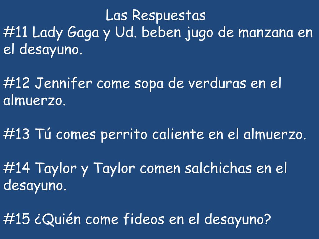 Las Respuestas #11 Lady Gaga y Ud. beben jugo de manzana en el desayuno.