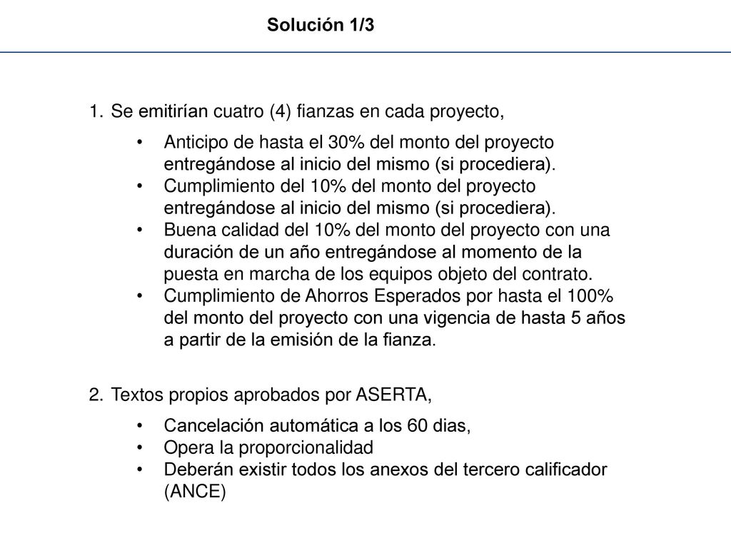 Solución 1/3 Se emitirían cuatro (4) fianzas en cada proyecto,