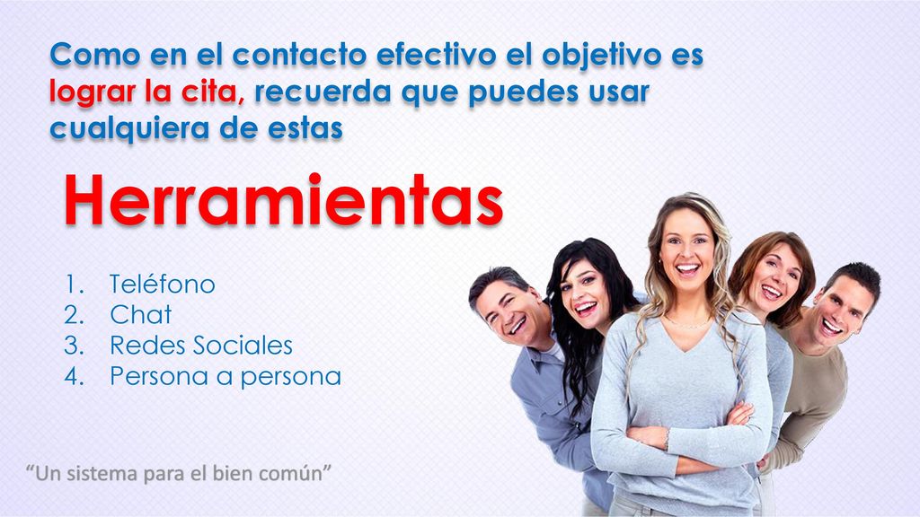Como en el contacto efectivo el objetivo es lograr la cita, recuerda que puedes usar cualquiera de estas