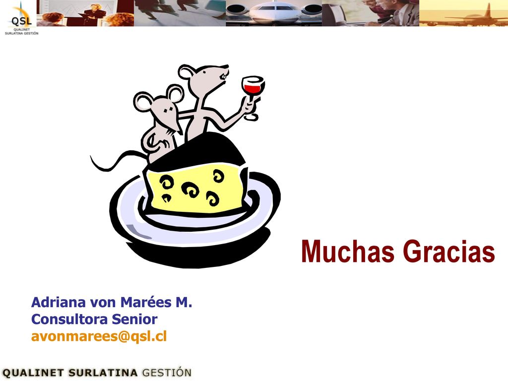 Muchas Gracias Adriana von Marées M. Consultora Senior