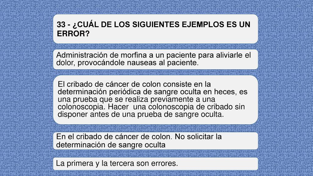 33 - ¿CUÁL DE LOS SIGUIENTES EJEMPLOS ES UN ERROR