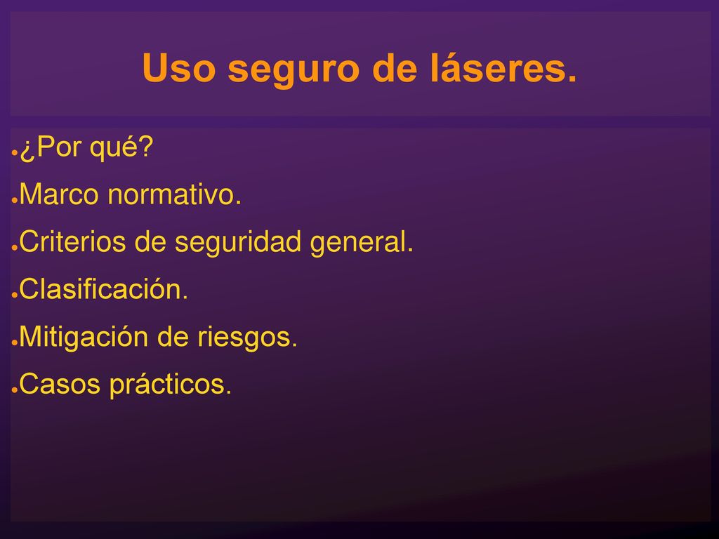 Uso seguro de láseres. ¿Por qué Marco normativo.