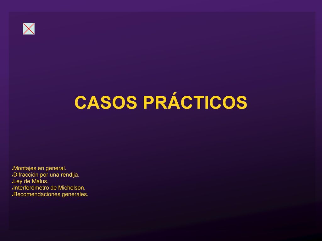 CASOS PRÁCTICOS Montajes en general. Difracción por una rendija.