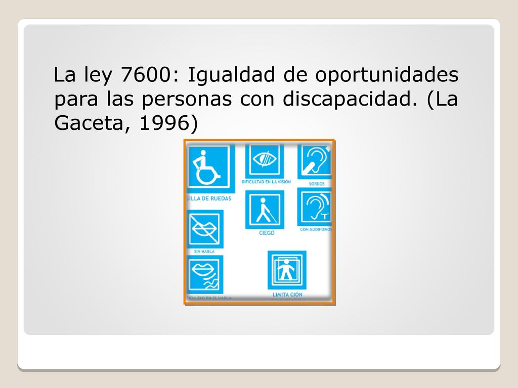 La ley 7600: Igualdad de oportunidades para las personas con discapacidad. (La Gaceta, 1996)