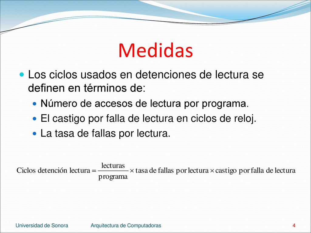 Medidas Los ciclos usados en detenciones de lectura se definen en términos de: Número de accesos de lectura por programa.