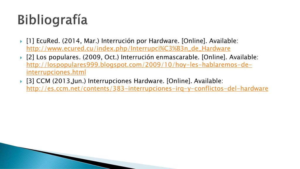Bibliografía [1] EcuRed. (2014, Mar.) Interrución por Hardware. [Online]. Available: