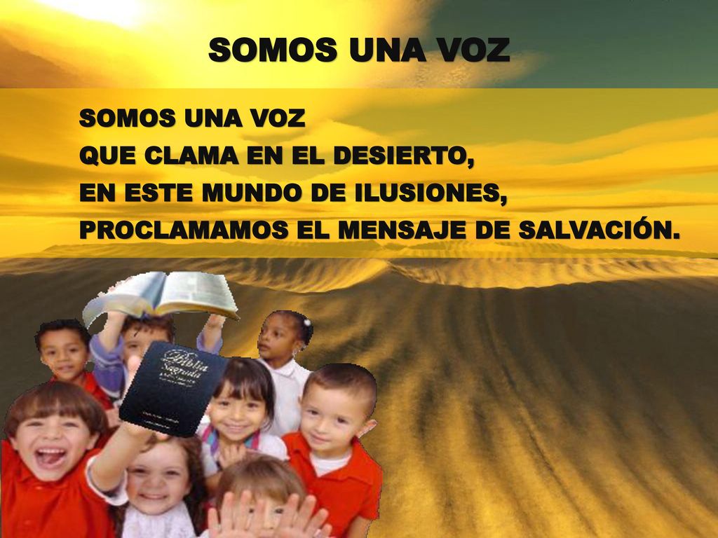 SOMOS UNA VOZ SOMOS UNA VOZ QUE CLAMA EN EL DESIERTO,