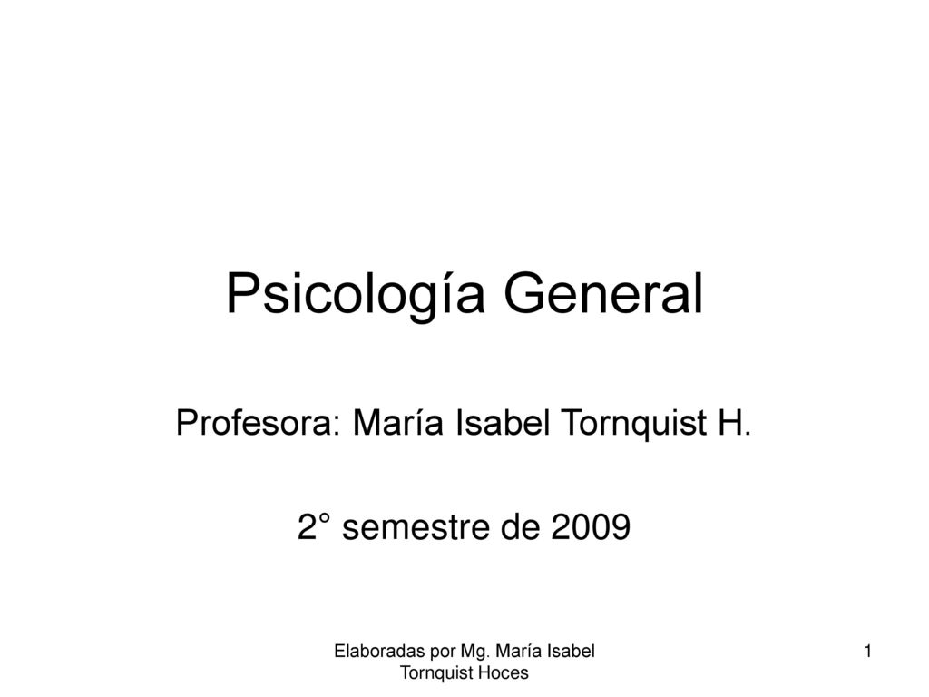 Profesora: María Isabel Tornquist H. 2° semestre de 2009