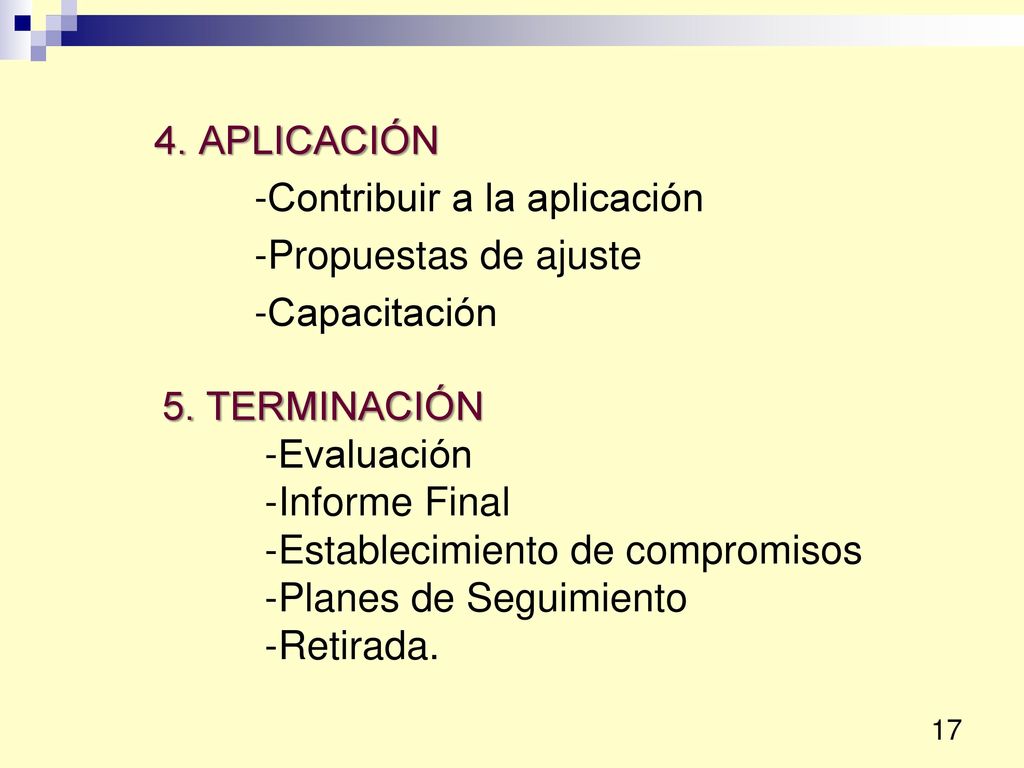 4. APLICACIÓN -Contribuir a la aplicación -Propuestas de ajuste -Capacitación
