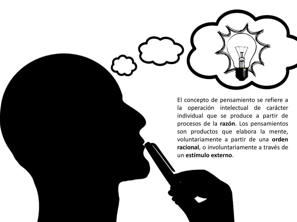 El concepto de pensamiento se refiere a la operación intelectual de carácter individual que se produce a partir de procesos de la razón.