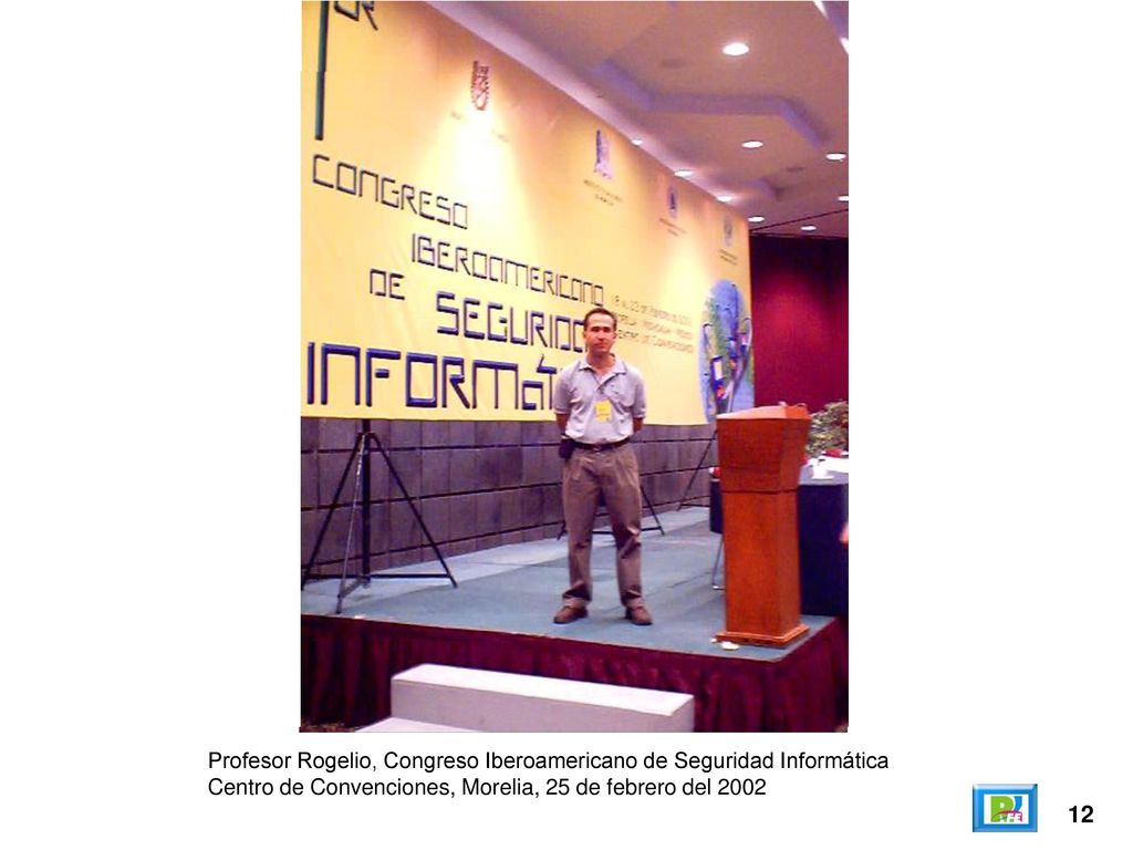 12 Profesor Rogelio, Congreso Iberoamericano de Seguridad Informática