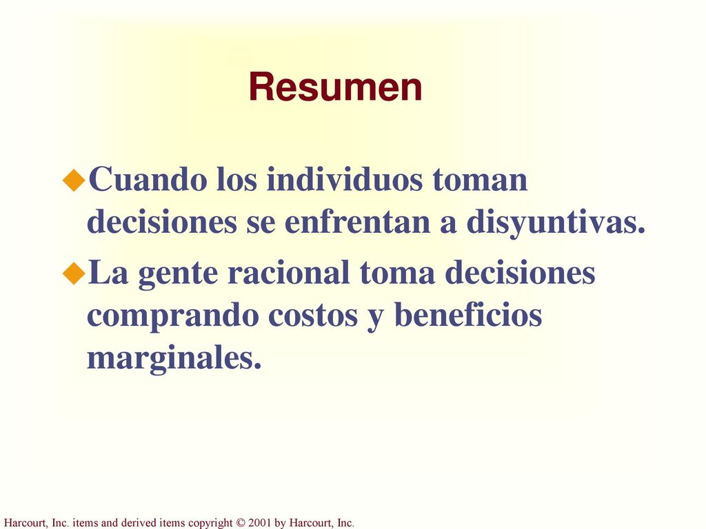 Resumen Cuando los individuos toman decisiones se enfrentan a disyuntivas.