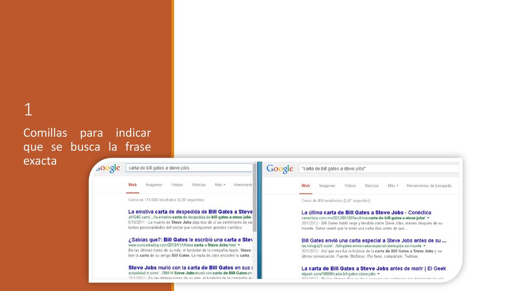 1 Comillas para indicar que se busca la frase exacta