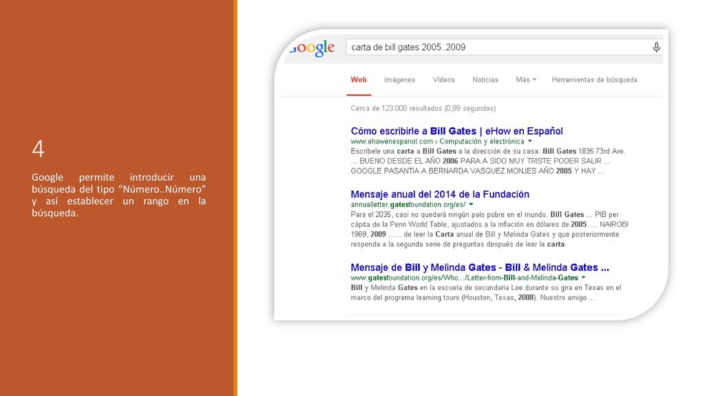 4 Google permite introducir una búsqueda del tipo Número..Número y así establecer un rango en la búsqueda.
