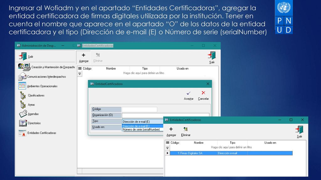 Ingresar al Wofiadm y en el apartado Entidades Certificadoras , agregar la entidad certificadora de firmas digitales utilizada por la institución.