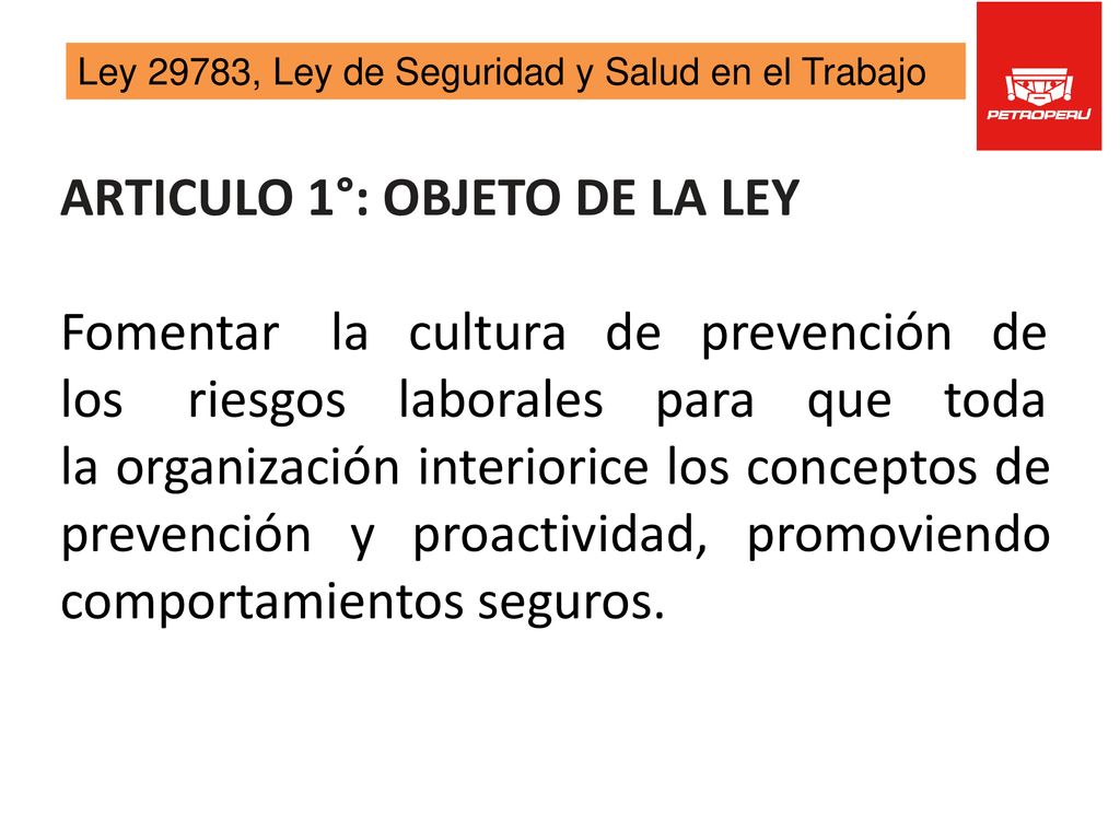 ARTICULO 1°: OBJETO DE LA LEY Fomentar la cultura de prevención de