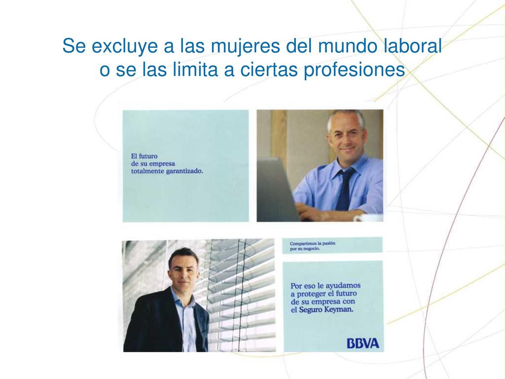 Se excluye a las mujeres del mundo laboral o se las limita a ciertas profesiones