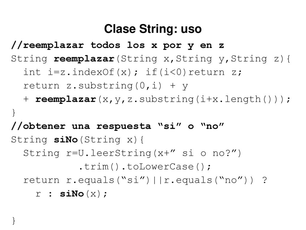 Clase String: uso //reemplazar todos los x por y en z