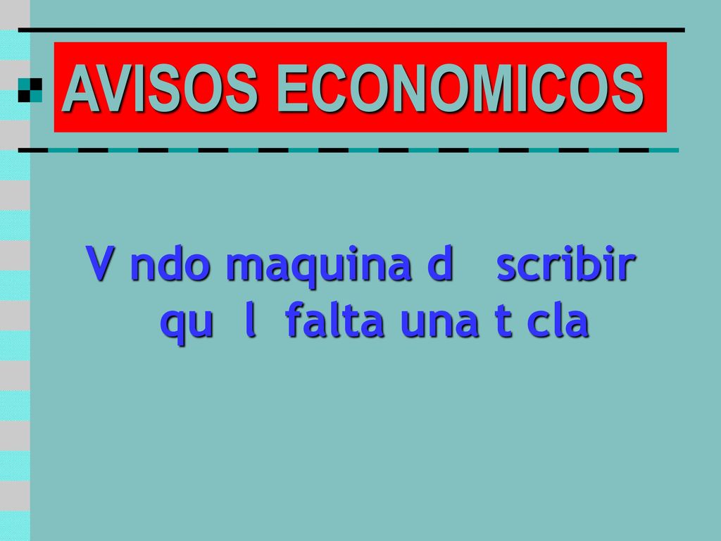 V ndo maquina d scribir qu l falta una t cla