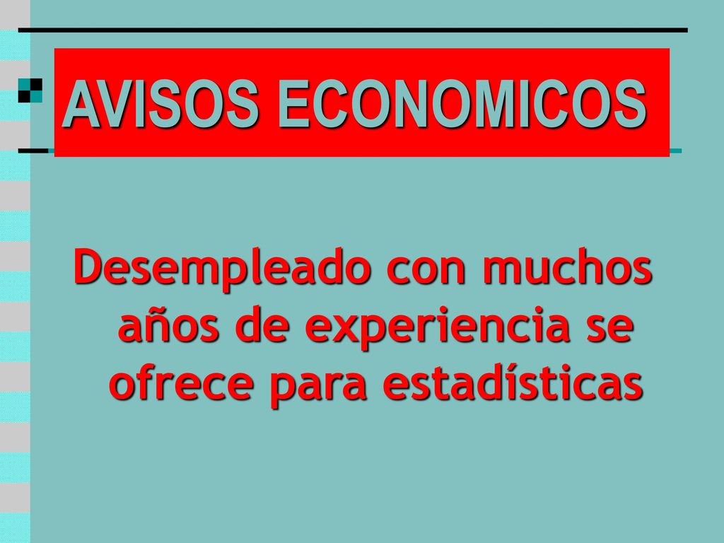Desempleado con muchos años de experiencia se ofrece para estadísticas